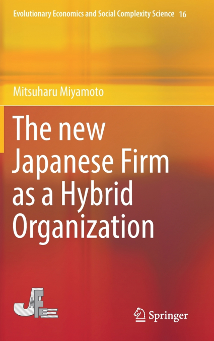 The new Japanese Firm as a Hybrid Organization