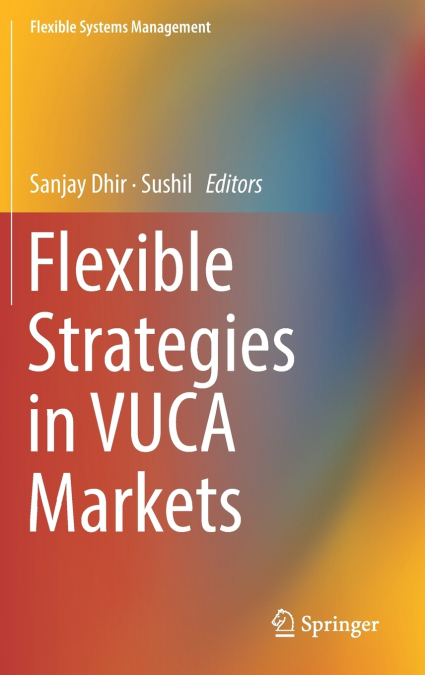 Flexible Strategies in VUCA Markets