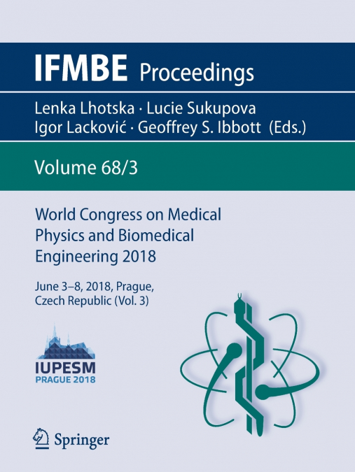 World Congress on Medical Physics and Biomedical Engineering 2018