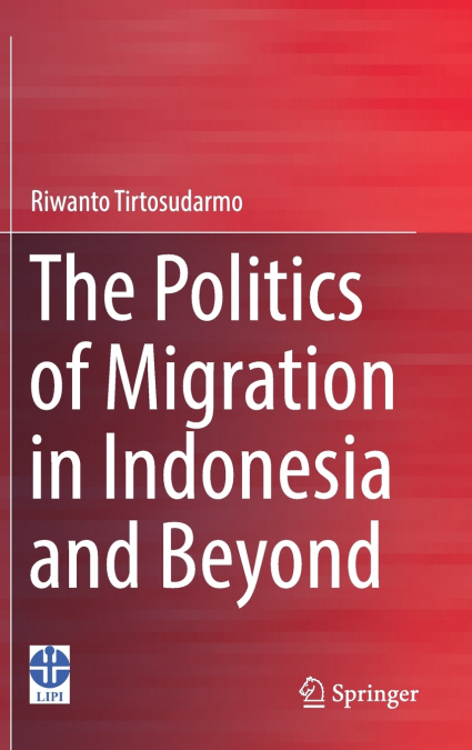 The Politics of Migration in Indonesia and Beyond