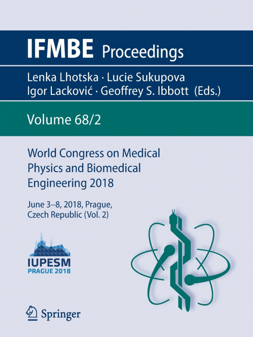 World Congress on Medical Physics and Biomedical Engineering 2018