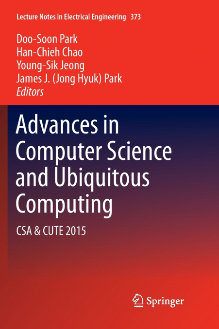 Advances in Computer Science and Ubiquitous Computing