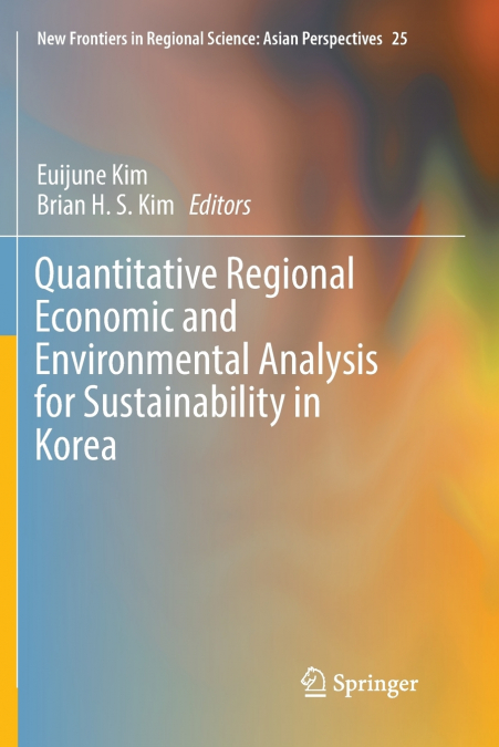 Quantitative Regional Economic and Environmental Analysis for Sustainability in Korea
