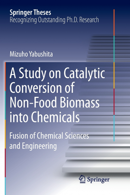 A Study on Catalytic Conversion of Non-Food Biomass into Chemicals