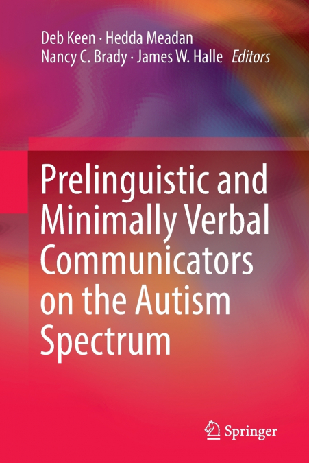 Prelinguistic and Minimally Verbal Communicators on the Autism Spectrum