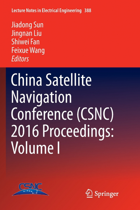 China Satellite Navigation Conference (CSNC) 2016 Proceedings