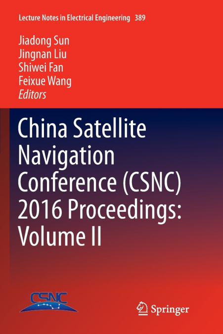 China Satellite Navigation Conference (CSNC) 2016 Proceedings