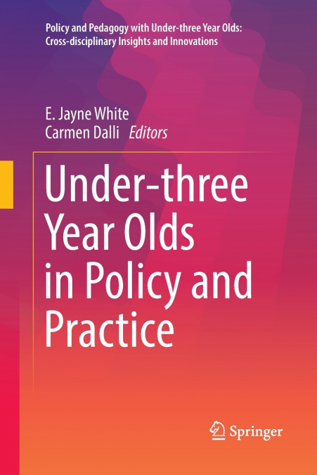 Under-three Year Olds in Policy and Practice