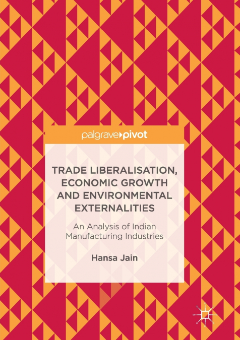 Trade Liberalisation, Economic Growth and Environmental Externalities