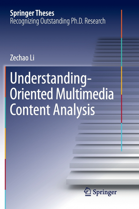 Understanding-Oriented Multimedia Content Analysis