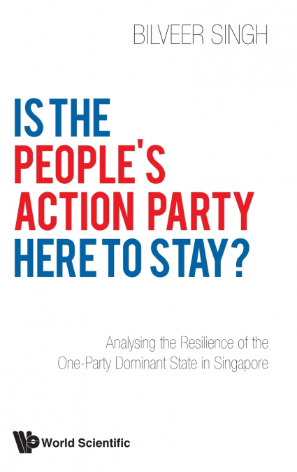IS THE PEOPLE’S ACTION PARTY HERE TO STAY?