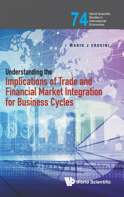 UNDERSTAND IMPLICA TRADE & FINAN MKT INTEGRA BUSINESS CYCLE