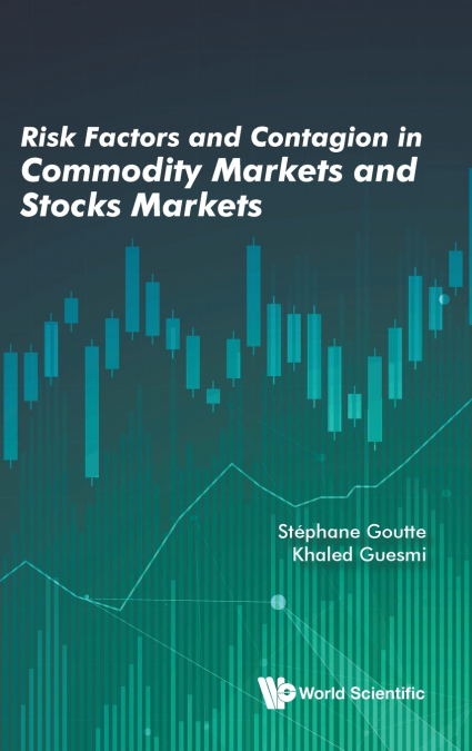 RISK FACTORS & CONTAGION IN COMMODITY MARKETS & STOCKS MKT