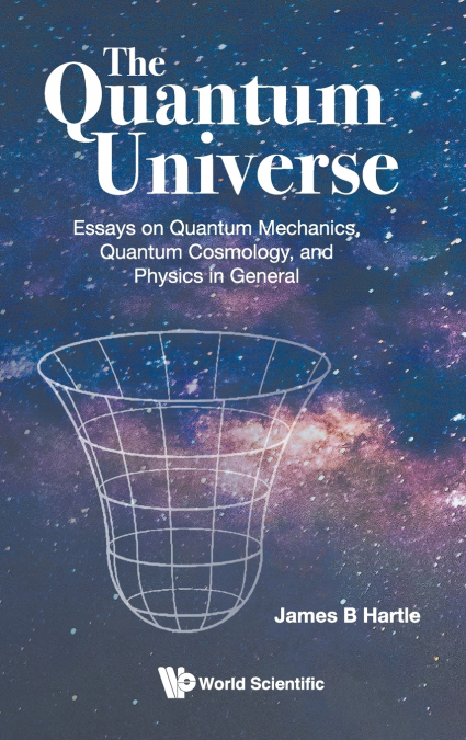 QUANTUM UNIVERSE, THE