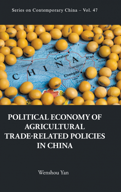 POLITICAL ECONOMY AGRICULTURAL TRADE-RELATED POLICIES IN CHN