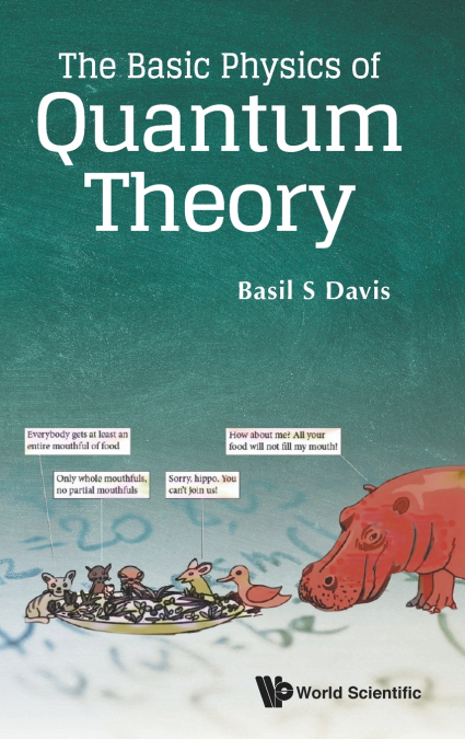 The Basic Physics of Quantum Theory