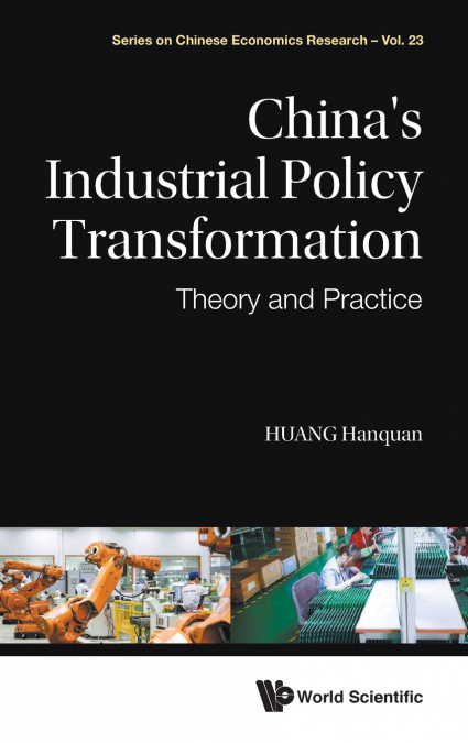 CHINA’S INDUSTRIAL POLICY TRANSFORMATION