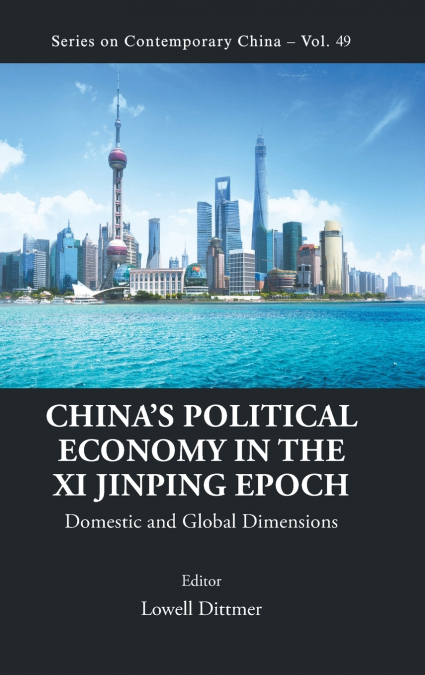 China’s Political Economy in the Xi Jinping Epoch