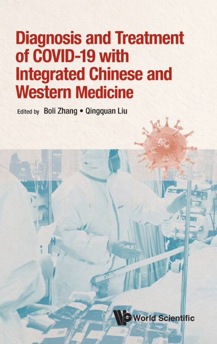 Diagnosis and Treatment of COVID-19 with Integrated Chinese and Western Medicine