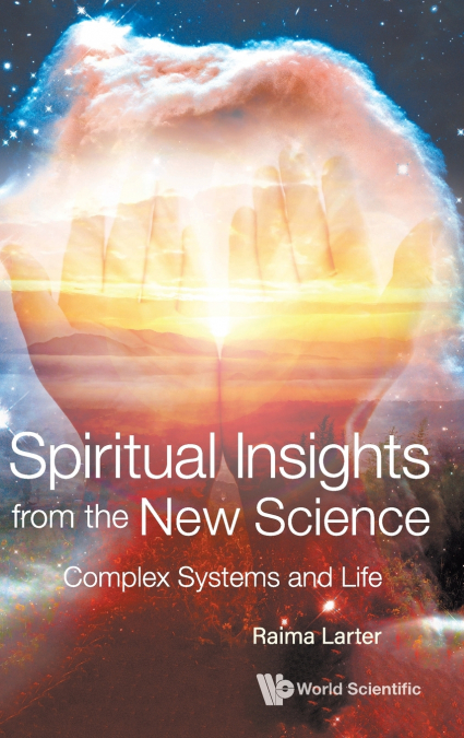 SPIRITUAL INSIGHTS FROM THE NEW SCIENCE