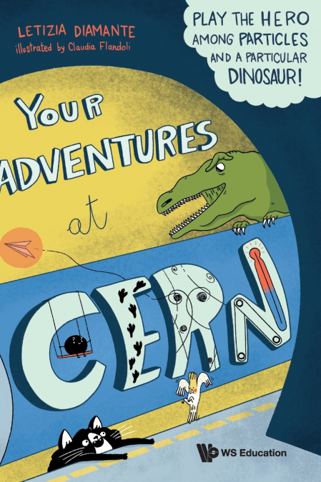 YOUR ADVENTURES AT CERN