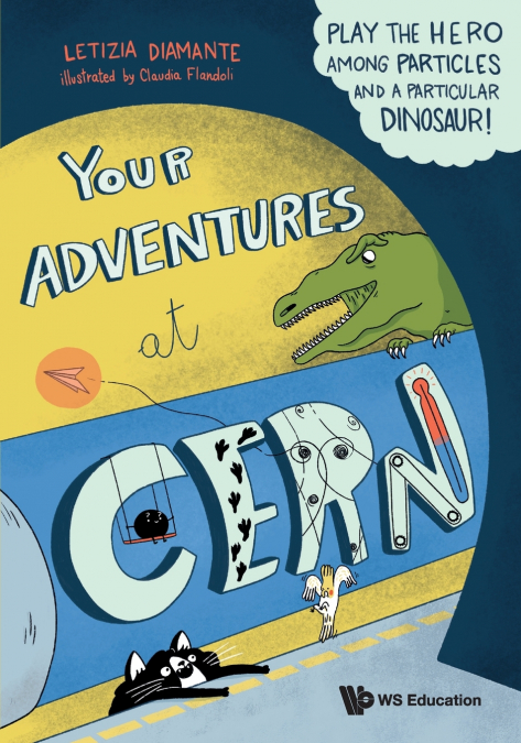 YOUR ADVENTURES AT CERN