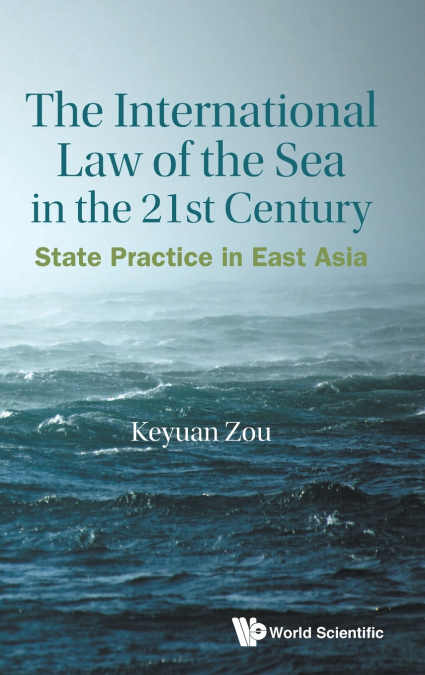 The International Law of the Sea in the 21st Century