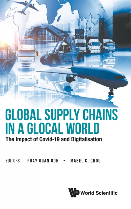 GLOBAL SUPPLY CHAINS IN A GLOCAL WORLD