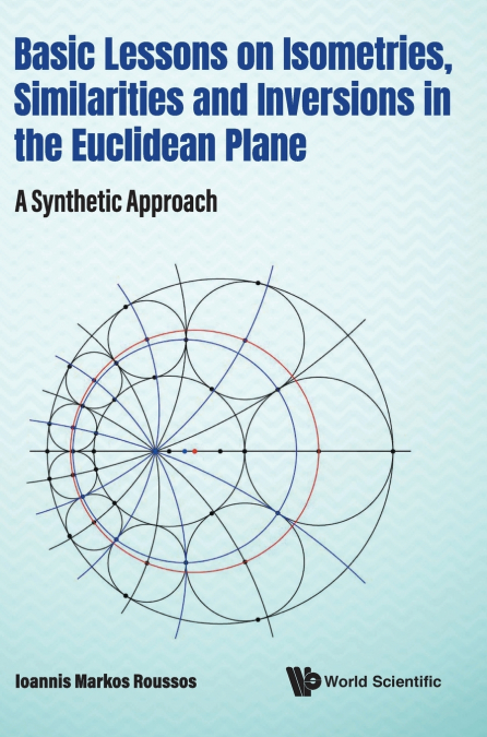 BASIC LESSONS ISOMETRIES, SIMILAR & INVERSIONS EUCLIDEAN ..