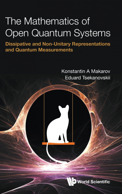 MATHEMATICS OF OPEN QUANTUM SYSTEMS, THE