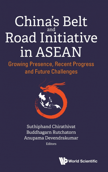 CHINA’S BELT AND ROAD INITIATIVE IN ASEAN