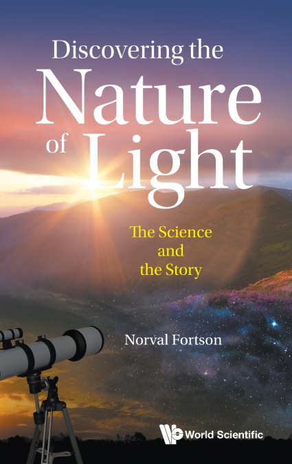 DISCOVERING THE NATURE OF LIGHT