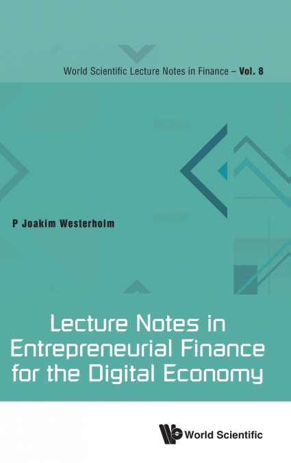 LECTURE NOTES IN ENTREPRENEURIAL FINANCE FOR DIGITAL ECONOMY