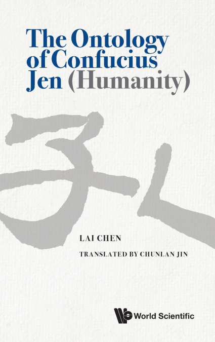 The Ontology of Confucius Jen (Humanity)