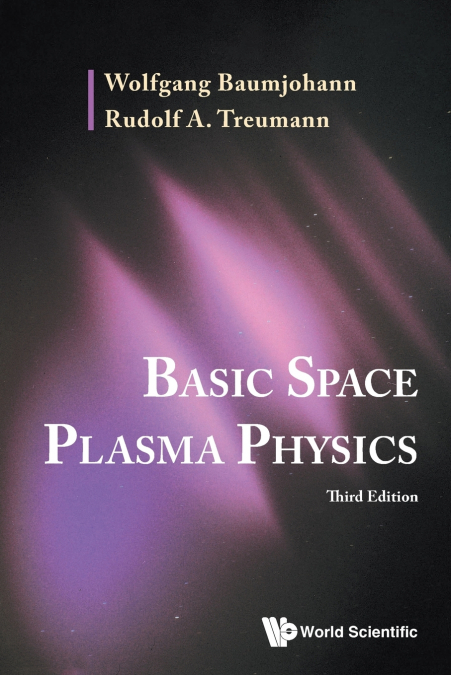 BASIC SPACE PLASMA PHY (3RD ED)