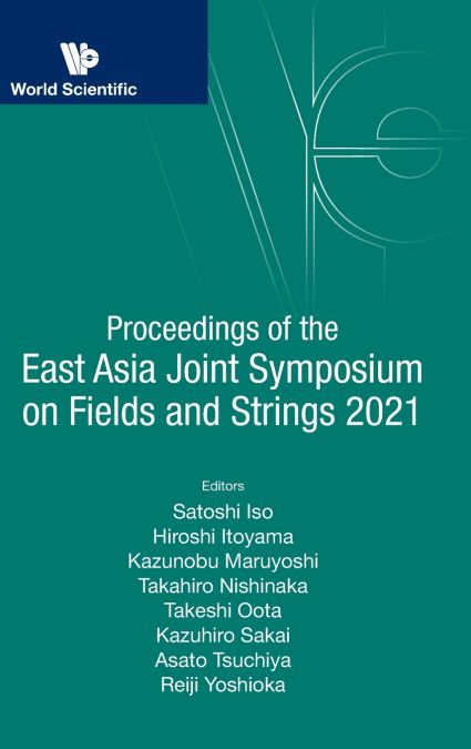 PROC EAST ASIA JOINT SYMPOSIUM FIELDS & STRINGS 2021