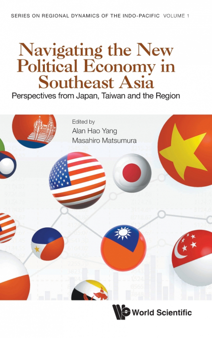 NAVIGATING THE NEW POLITICAL ECONOMY IN SOUTHEAST ASIA
