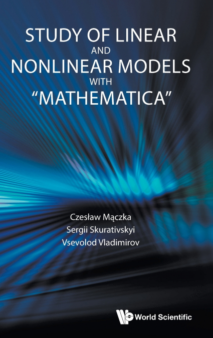 Study of Linear and Nonlinear Models with 'Mathematica'
