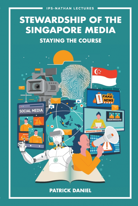 STEWARDSHIP OF THE SINGAPORE MEDIA