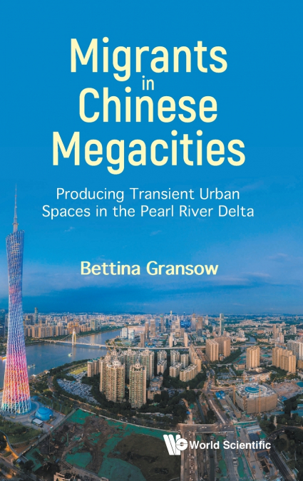 MIGRANTS IN CHINESE MEGACITIES