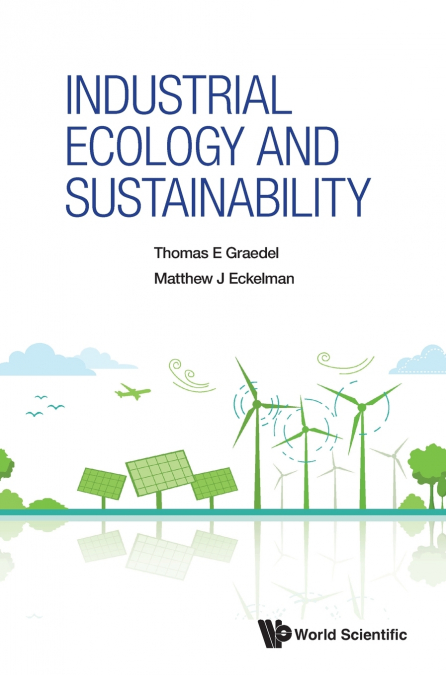 INDUSTRIAL ECOLOGY AND SUSTAINABILITY