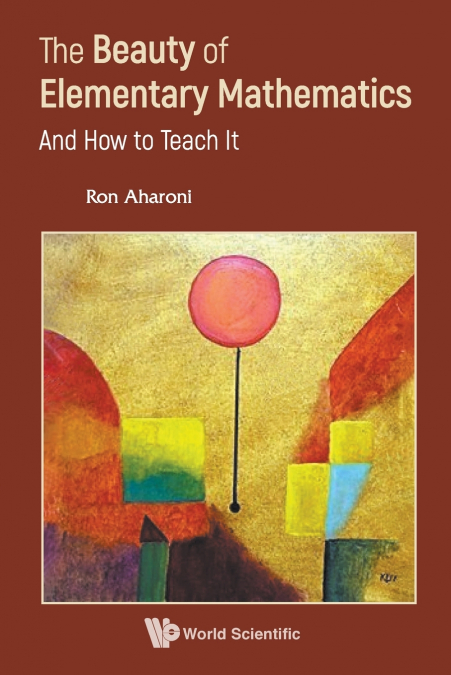 BEAUTY OF ELEMENTARY MATHEMATICS, THE