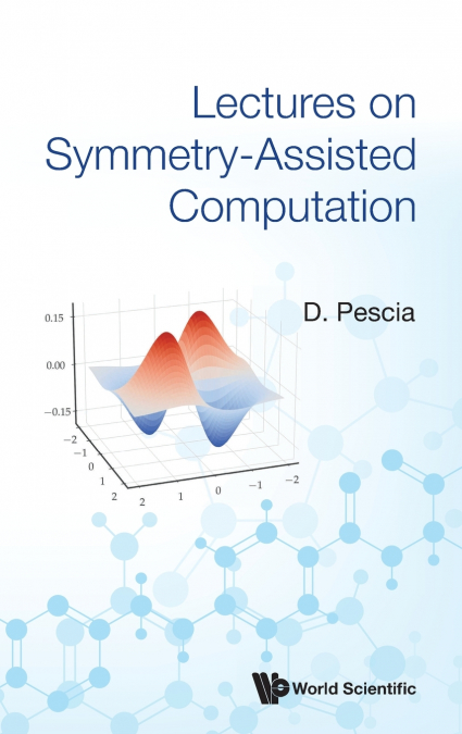Lectures on Symmetry-Assisted Computation