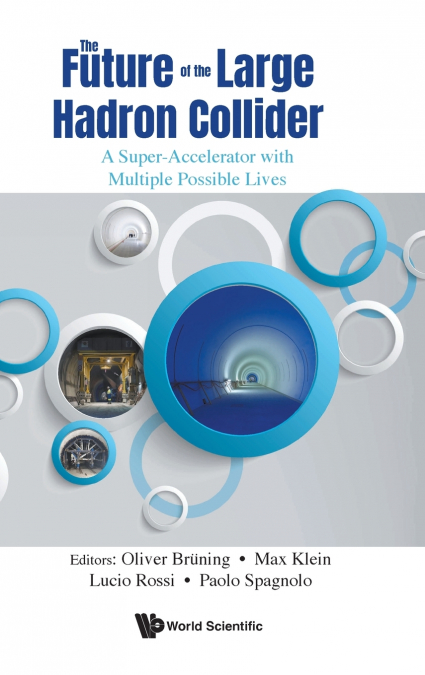 FUTURE OF THE LARGE HADRON COLLIDER, THE