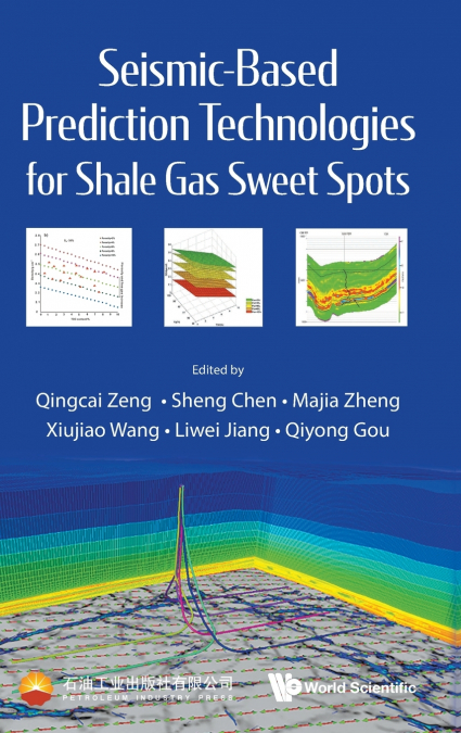 SEISMIC-BASED PREDICTION TECHNOLOGIES SHALE GAS SWEET SPOTS
