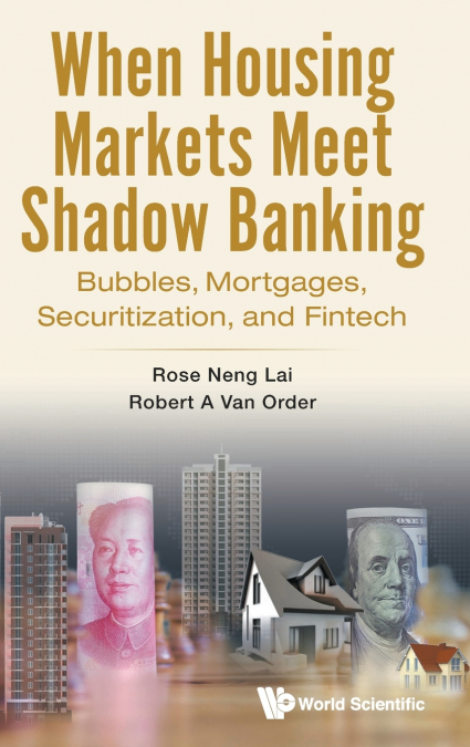 WHEN HOUSING MARKETS MEET SHADOW BANKING