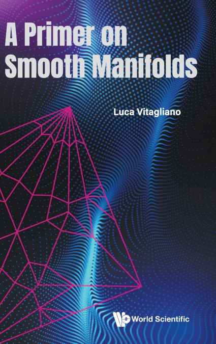 PRIMER ON SMOOTH MANIFOLDS, A