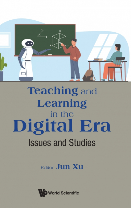 Teaching and Learning in the Digital Era