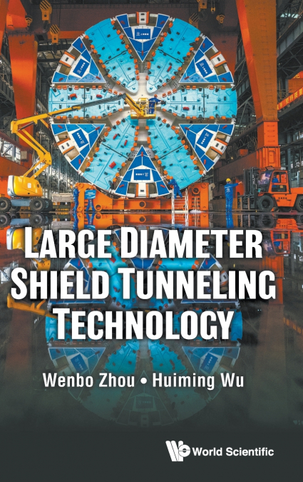 LARGE DIAMETER SHIELD TUNNELING TECHNOLOGY