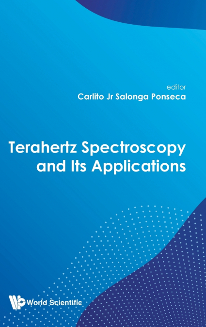 TERAHERTZ SPECTROSCOPY AND ITS APPLICATIONS